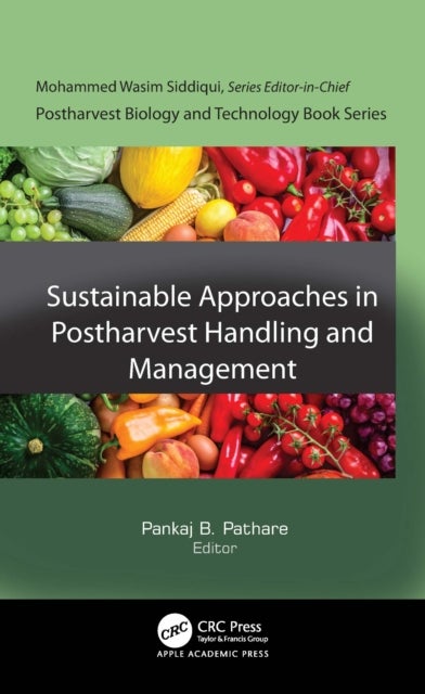 Sustainable Approaches in Postharvest Handling and Management