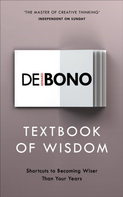Textbook of Wisdom - Shortcuts to Becoming Wiser Than Your Years