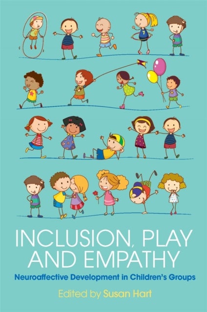 Inclusion, Play and Empathy - Neuroaffective Development in Children's Groups