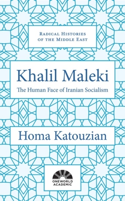Khalil Maleki - The Human Face of Iranian Socialism