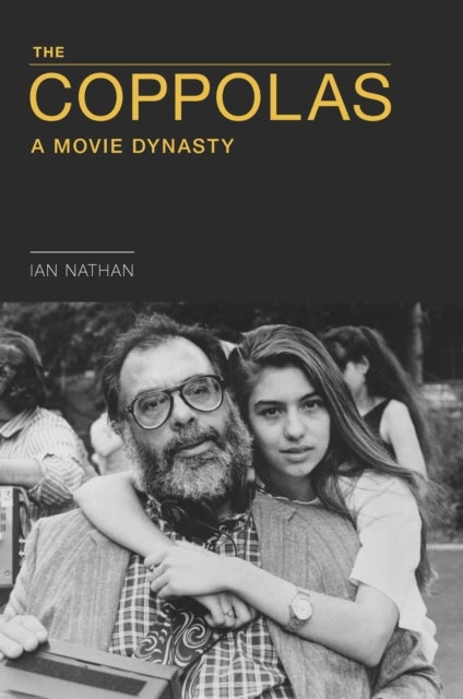 The Coppolas - A Movie Dynasty