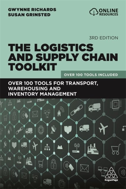 The Logistics and Supply Chain Toolkit - Over 100 Tools for Transport, Warehousing and Inventory Management