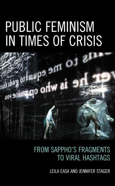 Public Feminism in Times of Crisis - From Sappho’s Fragments to Viral Hashtags