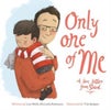 Only One of Me: A Love Letter from Dad