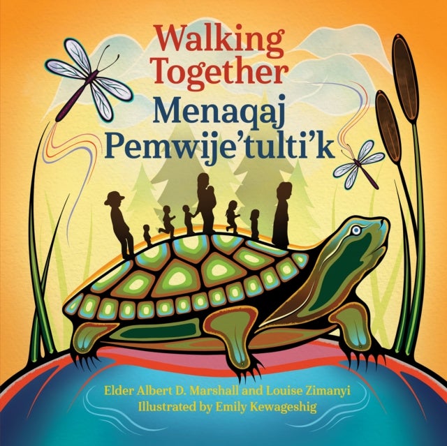 Walking Together / Menaqaj Pemwije'tulti'k
