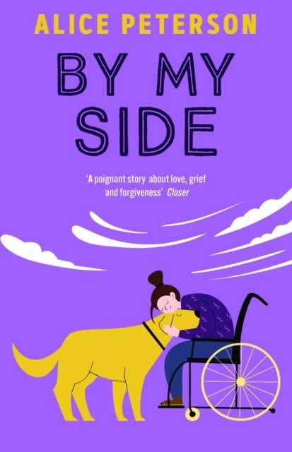 By My Side - Grief, love, and the golden Labrador who changes everything