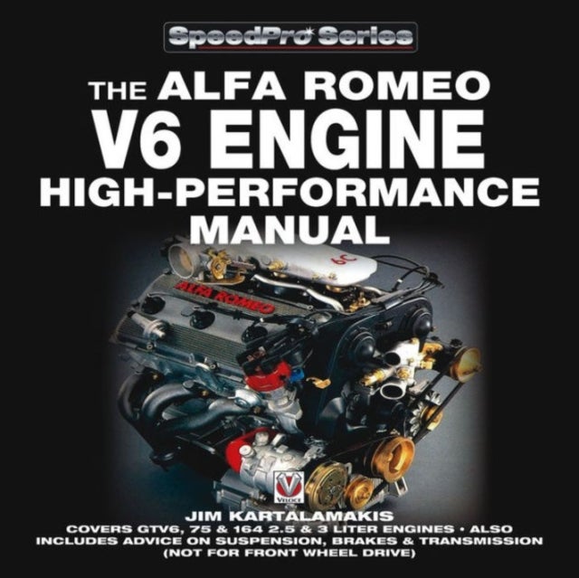 Alfa Romeo V6 Engine - High Performance Manual av Jim Kartalamakis