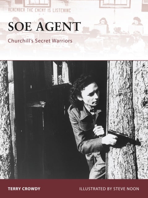 SOE Agent - Churchill’s Secret Warriors