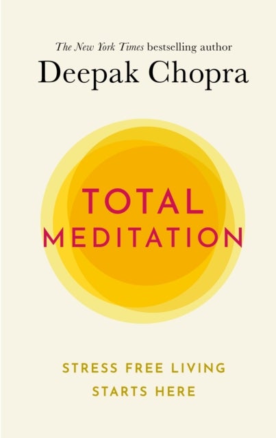 Total Meditation - Practices in Living the Awakened Life