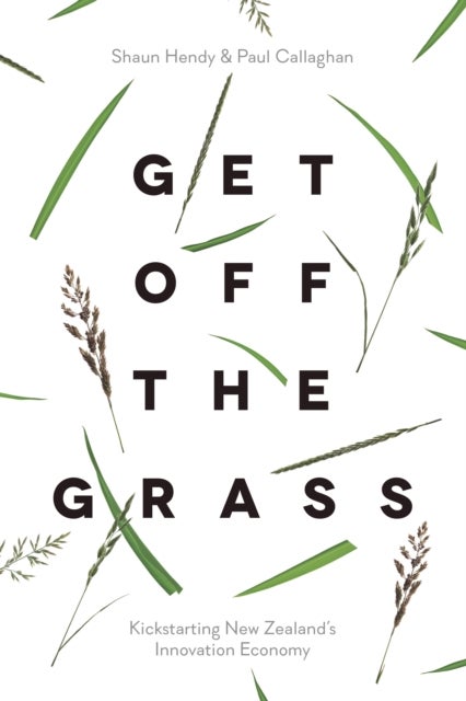 Get off the Grass - Kickstarting New Zealand's Innovation Economy