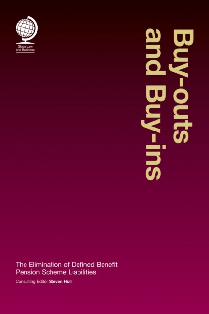 Buy-outs and Buy-ins - The Elimination of Defined Benefit Pension Scheme Liabilities