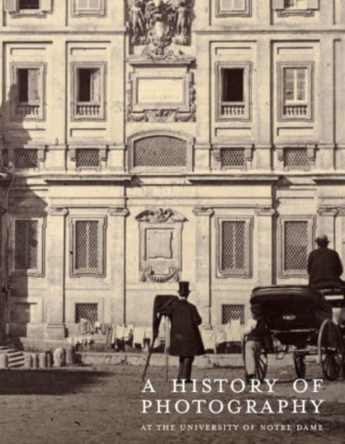 A History of Photography at the University of Notre Dame - Nineteenth Century