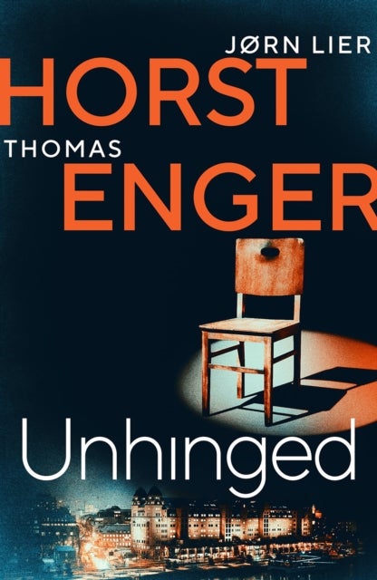 Unhinged - The ELECTRIFYING new instalment in the No. 1 bestselling Blix & Ramm series…