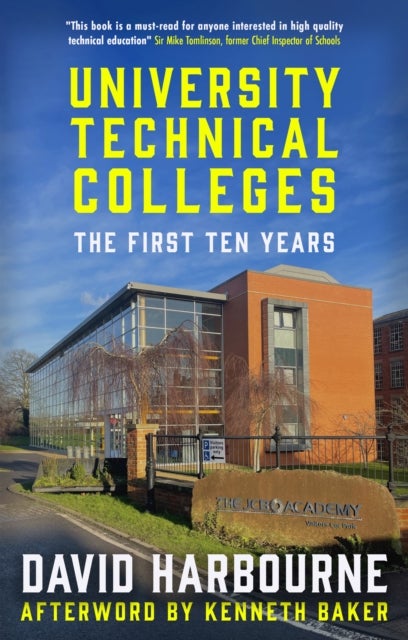 University Technical Colleges - The First Ten Years