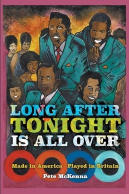 Long After Tonight is All Over - Made in America - Played in Britain