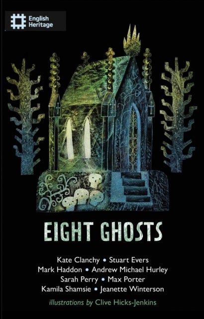 Eight Ghosts - The English Heritage Book of New Ghost Stories