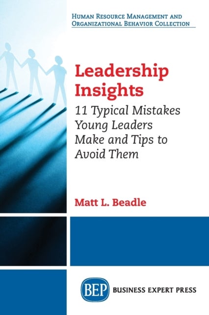 Leadership Insights - 11 Typical Mistakes Young Leaders Make and Tips to Avoid Them