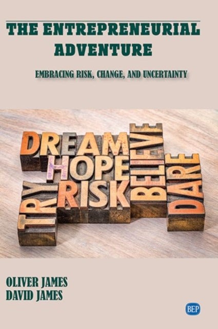 The Entrepreneurial Adventure - Embracing Risk, Change, and Uncertainty