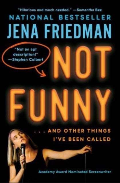 Not Funny - … And Other Things I've Been Called
