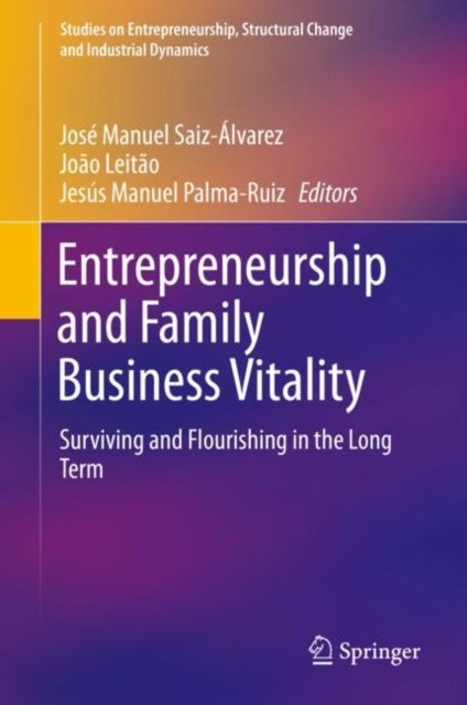 Entrepreneurship and Family Business Vitality - Surviving and Flourishing in the Long Term