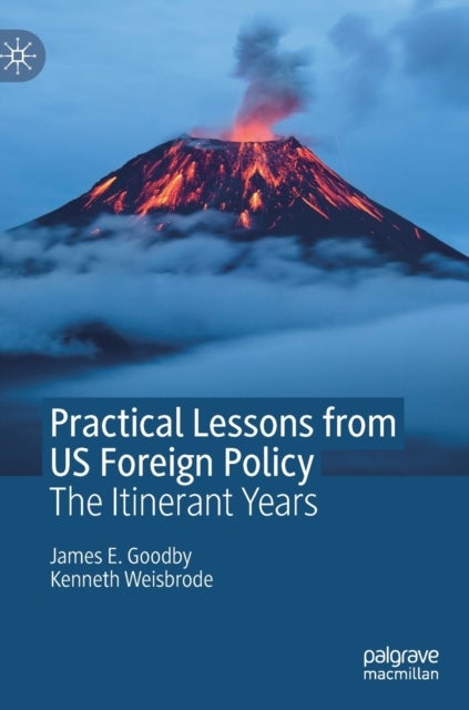 Practical Lessons from US Foreign Policy - The Itinerant Years