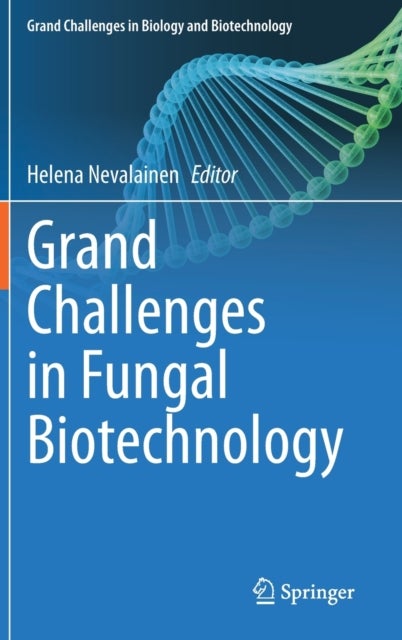 Grand Challenges in Fungal Biotechnology
