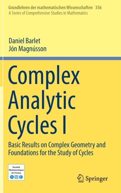 Complex Analytic Cycles I - Basic Results on Complex Geometry and Foundations for the Study of Cycles
