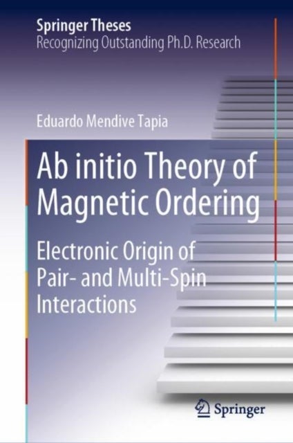 Ab initio Theory of Magnetic Ordering - Electronic Origin of Pair- and Multi-Spin Interactions