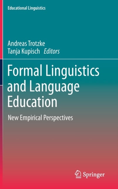 Formal Linguistics and Language Education - New Empirical Perspectives