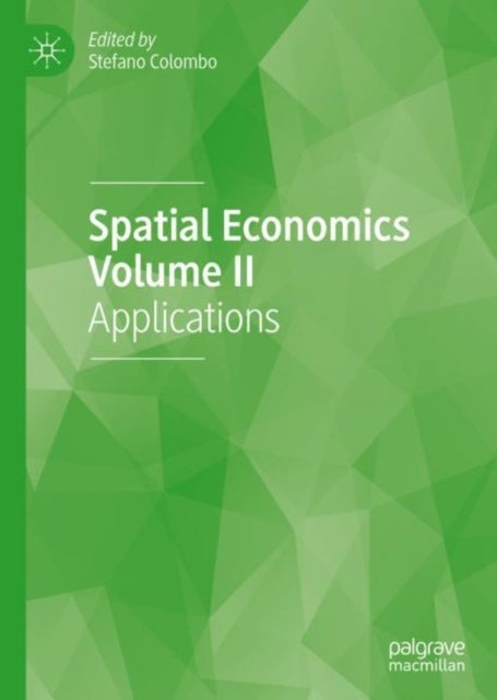 Spatial Economics Volume II - Applications