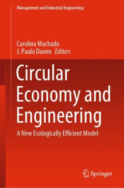 Circular Economy and Engineering - A New Ecologically Efficient Model