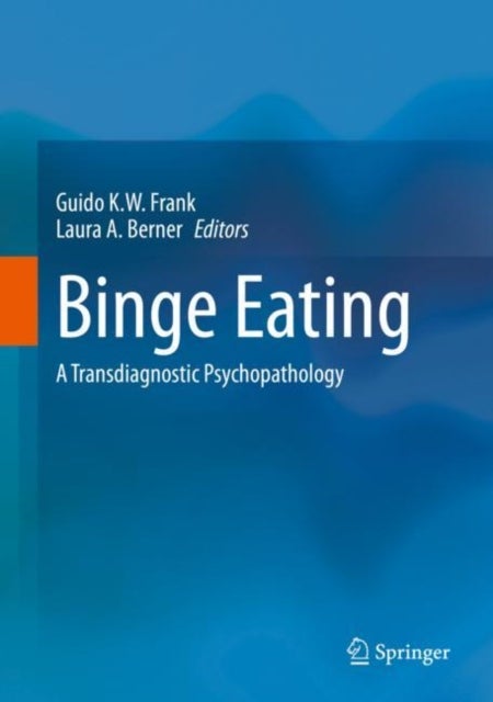 Binge Eating - A Transdiagnostic Psychopathology