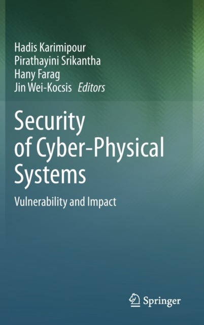 Security of Cyber-Physical Systems - Vulnerability and Impact