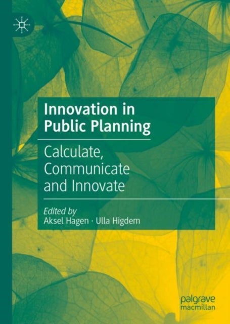 Innovation in Public Planning - Calculate, Communicate and Innovate