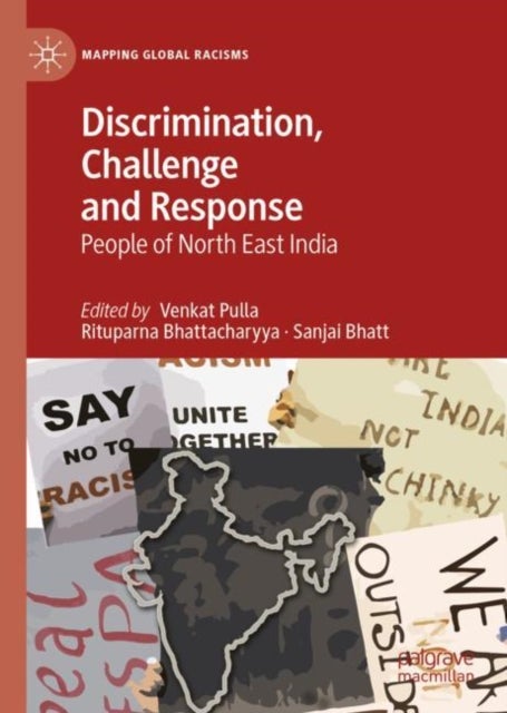 Discrimination, Challenge and Response - People of North East India