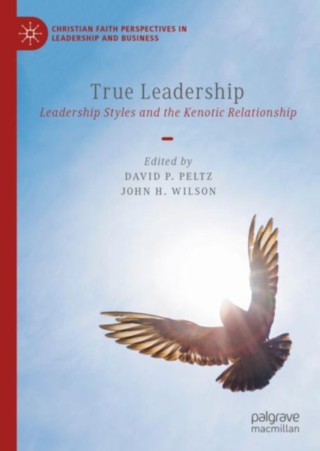 True Leadership - Leadership Styles and the Kenotic Relationship