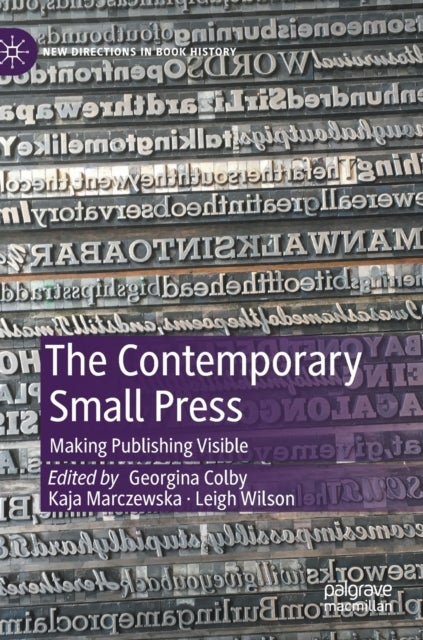 The Contemporary Small Press - Making Publishing Visible