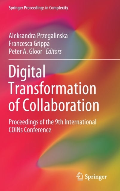Digital Transformation of Collaboration - Proceedings of the 9th International COINs Conference