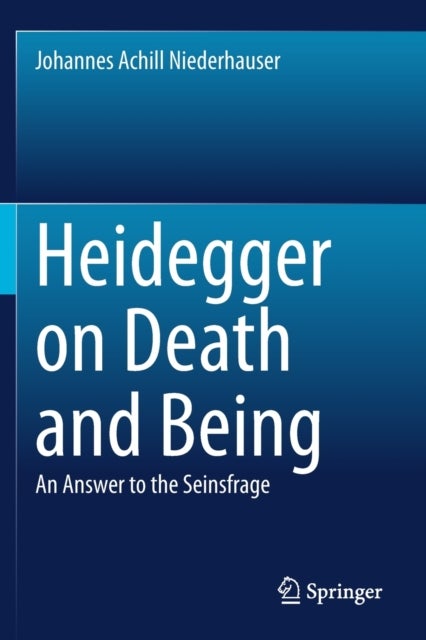 Heidegger on Death and Being - An Answer to the Seinsfrage