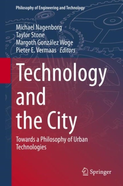 Technology and the City - Towards a Philosophy of Urban Technologies
