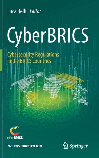 CyberBRICS - Cybersecurity Regulations in the BRICS Countries