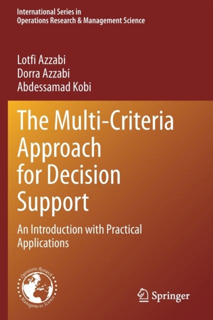 The Multi-Criteria Approach for Decision Support - An Introduction with Practical Applications