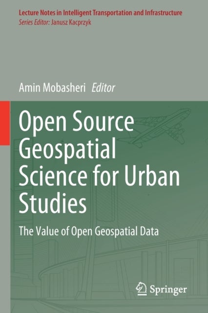 Open Source Geospatial Science for Urban Studies - The Value of Open Geospatial Data