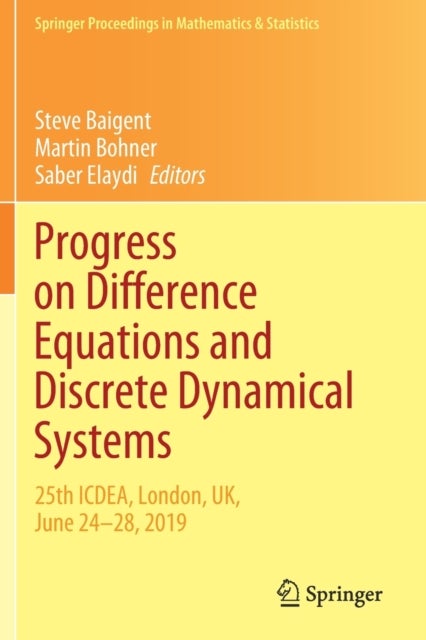 Progress on Difference Equations and Discrete Dynamical Systems - 25th ICDEA, London, UK, June 24–28, 2019