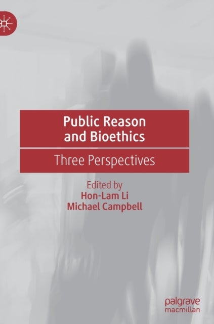 Public Reason and Bioethics - Three Perspectives