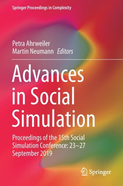Advances in Social Simulation - Proceedings of the 15th Social Simulation Conference: 23–27 September 2019
