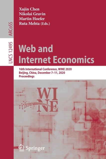Web and Internet Economics - 16th International Conference, WINE 2020, Beijing, China, December 7–11, 2020, Proceedings