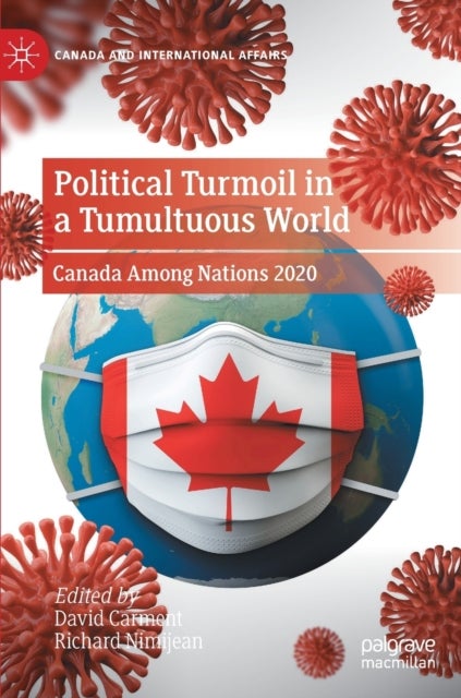 Political Turmoil in a Tumultuous World - Canada Among Nations 2020