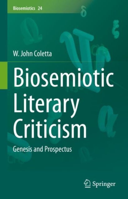Biosemiotic Literary Criticism - Genesis and Prospectus