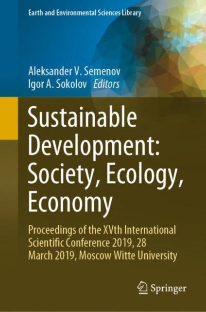 Sustainable Development: Society, Ecology, Economy - Proceedings of the XVth International Scientific Conference 2019, 28 March 2019, Moscow Witte University
